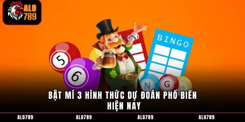 Bật mí 3 hình thức dự đoán phổ biến hiện nay