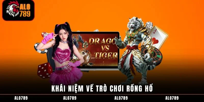 Khái niệm về trò chơi Rồng Hổ