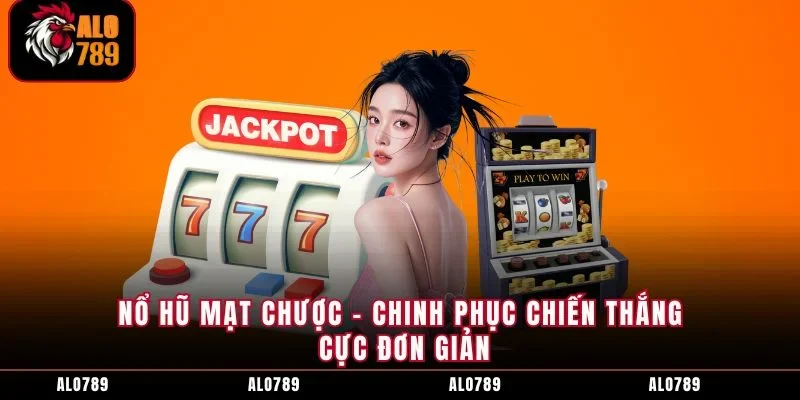 Nổ Hũ Mạt Chược - Chinh Phục Chiến Thắng Cực Đơn Giản