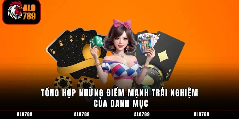 Tổng hợp những điểm mạnh trải nghiệm của danh mục